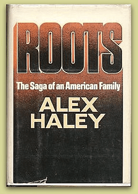 Roots: The Saga of an American Family, Alex Haley - Essay