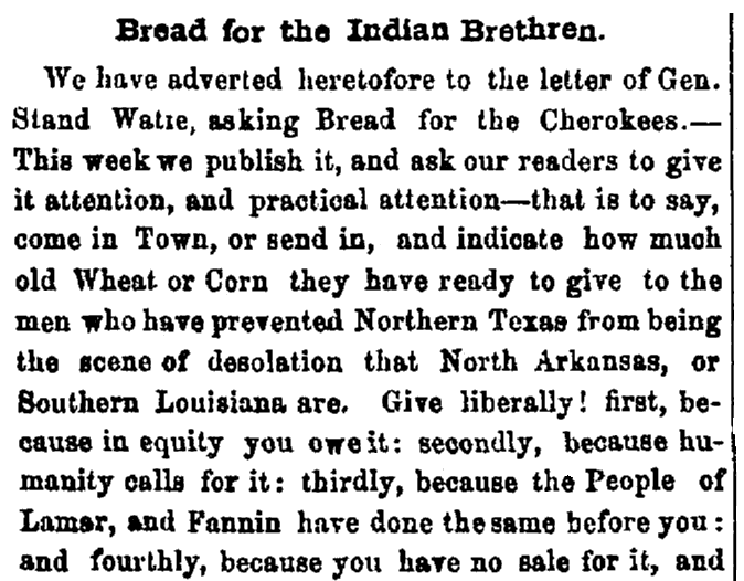 An article supporting the plea from Cherokee Chief Stand Watie to Texans for help feeding his warriors who fought for the Confederacy during the Civil War, Standard newspaper article 1 July 1865