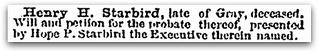 A probate notice for the estate of Henry Starbird, Daily Eastern Argus newspaper article 11 September 1867