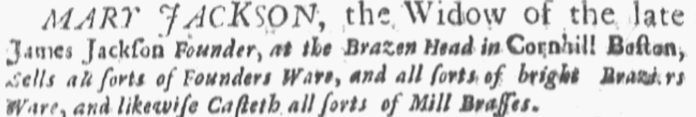 An ad for Mary Jackson and her Brazen Head shop, Boston Gazette newspaper advertisement 27 October 1735