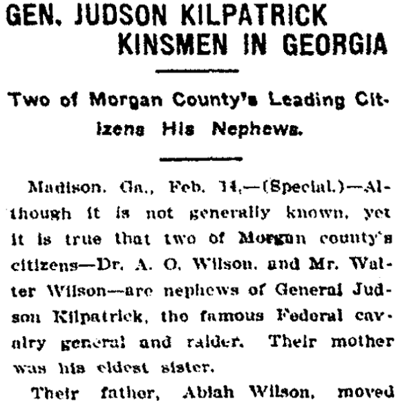 An article about Hugh Judson Kilpatrick's family, Augusta Chronicle newspaper article 15 February 1904