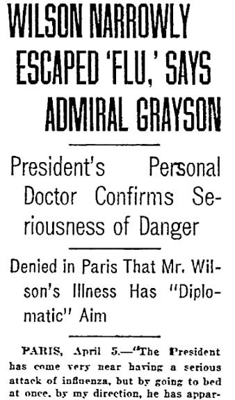 An article about President Woodrow Wilson and the Spanish Flu, Philadelphia Inquirer newspaper article 6 April 1919