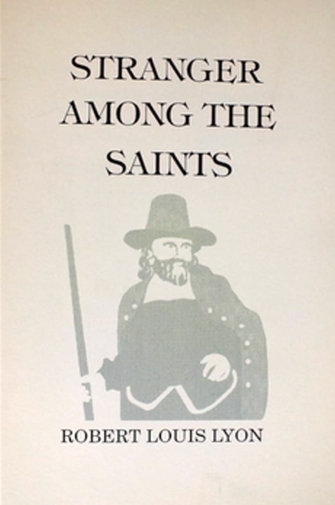 Photo: cover of the book authored by Robert Louis Lyon, “Stranger among the Saints: Why They Hanged John Billington, Madcap Rogue of the Mayflower.” Credit: Pine Creek Press.